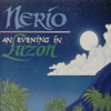Nerio - An Evening in Luzon